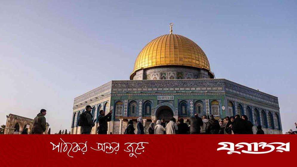 রমজানে আল-আকসায় জুমার নামাজে প্রবেশে ইসরাইলের কঠোর বিধিনিষেধ ও বয়সভিত্তিক সীমাবদ্ধতা